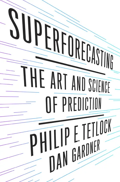 Superforecasting Superforecasting