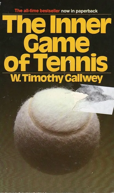 The Inner Game of Tennis The Inner Game of Tennis