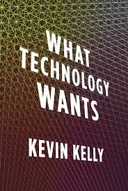 What Technology Wants What Technology Wants