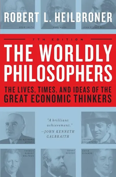 The Worldly Philosophers The Worldly Philosophers
