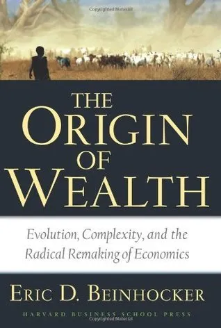 The Origin of Wealth The Origin of Wealth