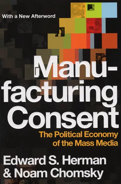 Manufacturing Consent Manufacturing Consent