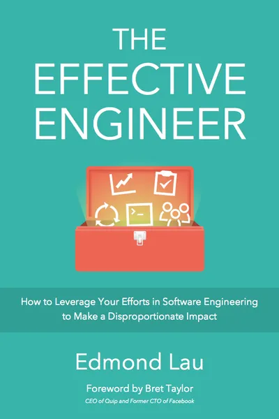 The Effective Engineer The Effective Engineer