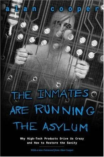 The Inmates Are Running the Asylum The Inmates Are Running the Asylum